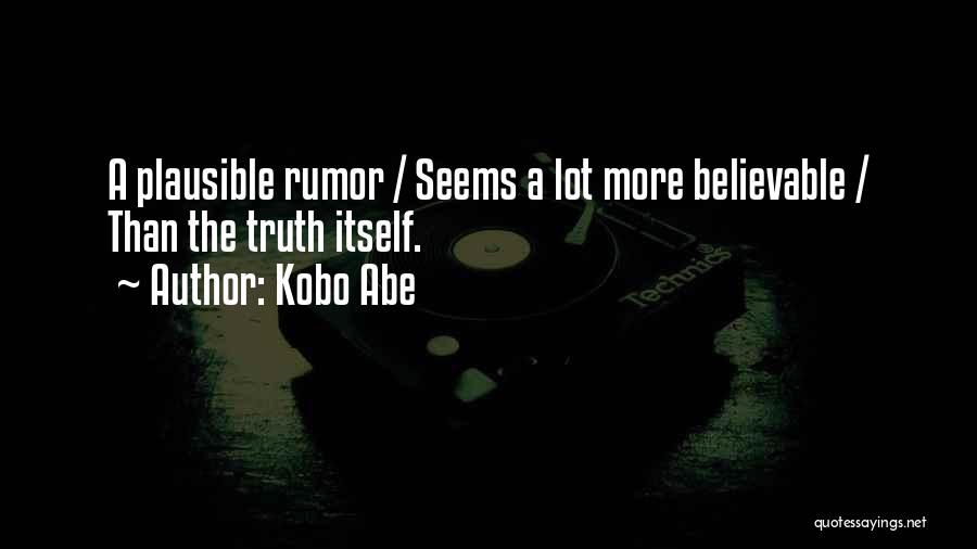 Kobo Quotes By Kobo Abe