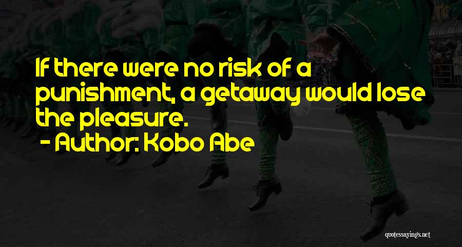 Kobo Quotes By Kobo Abe