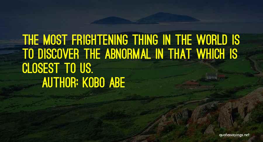 Kobo Quotes By Kobo Abe