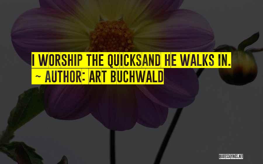 Kochbananen Quotes By Art Buchwald