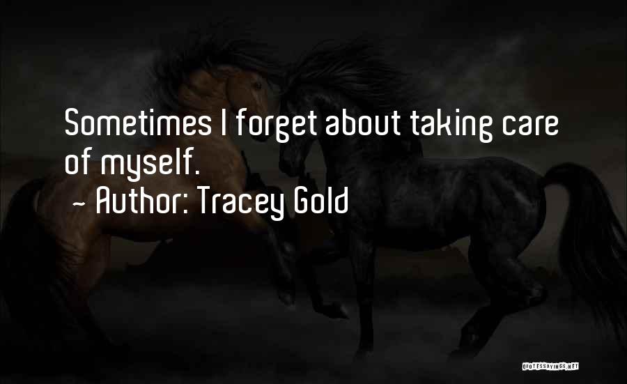 Kochevar Research Quotes By Tracey Gold