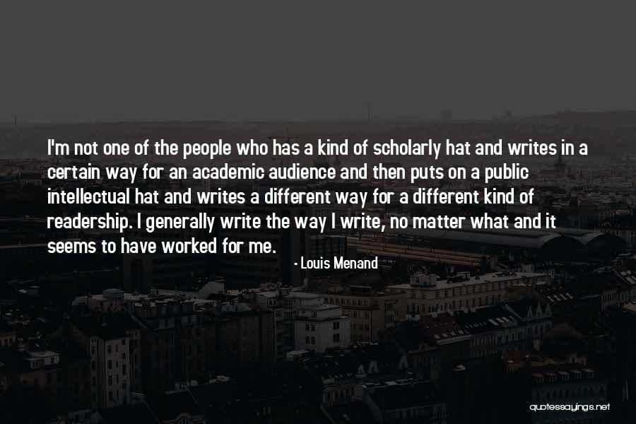 Kochiana Quotes By Louis Menand Kochiana Quotes By Louis Menand