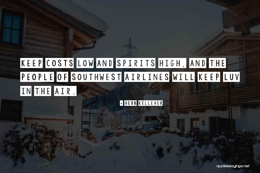 Kochilas Ikaria Quotes By Herb Kelleher Kochilas Ikaria Quotes By Herb Kelleher