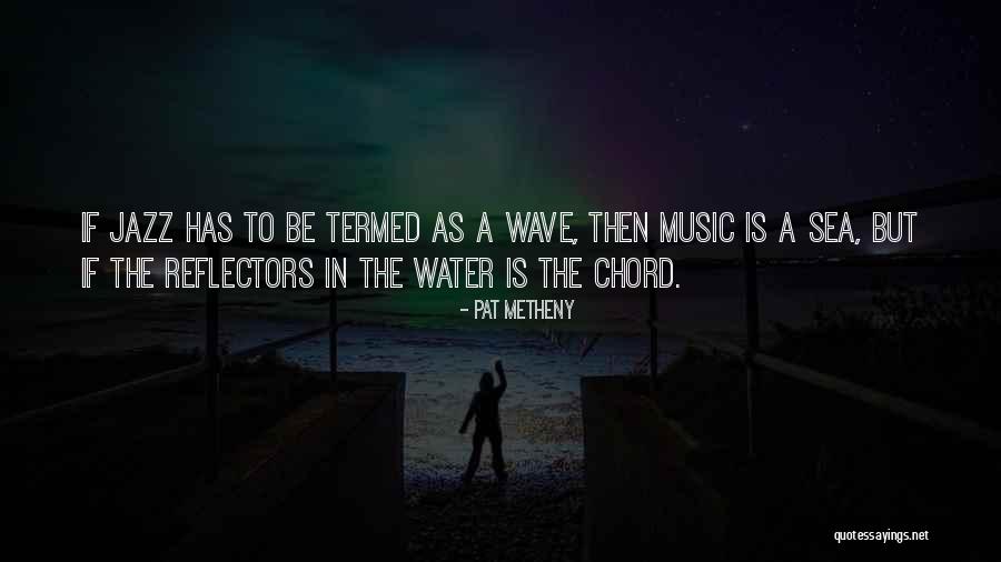 Kochmann Korelle Quotes By Pat Metheny Kochmann Korelle Quotes By Pat Metheny