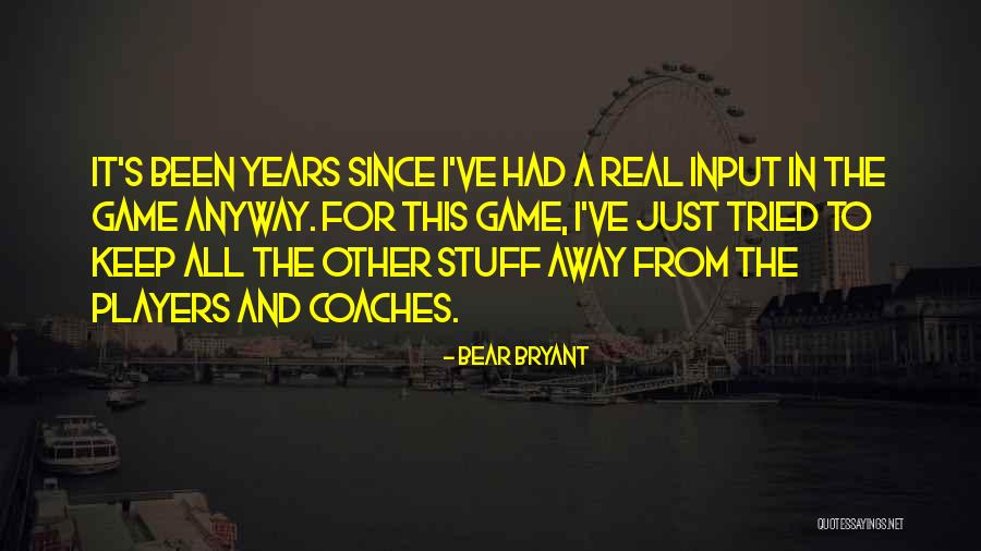 Kocjancic Olimje Quotes By Bear Bryant Kocjancic Olimje Quotes By Bear Bryant