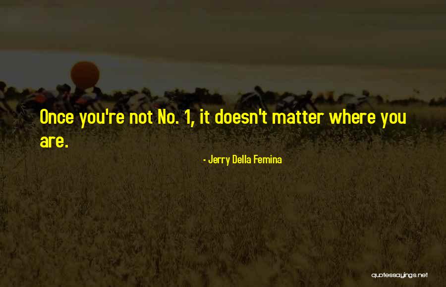 Koczynasz Quotes By Jerry Della Femina Koczynasz Quotes By Jerry Della Femina