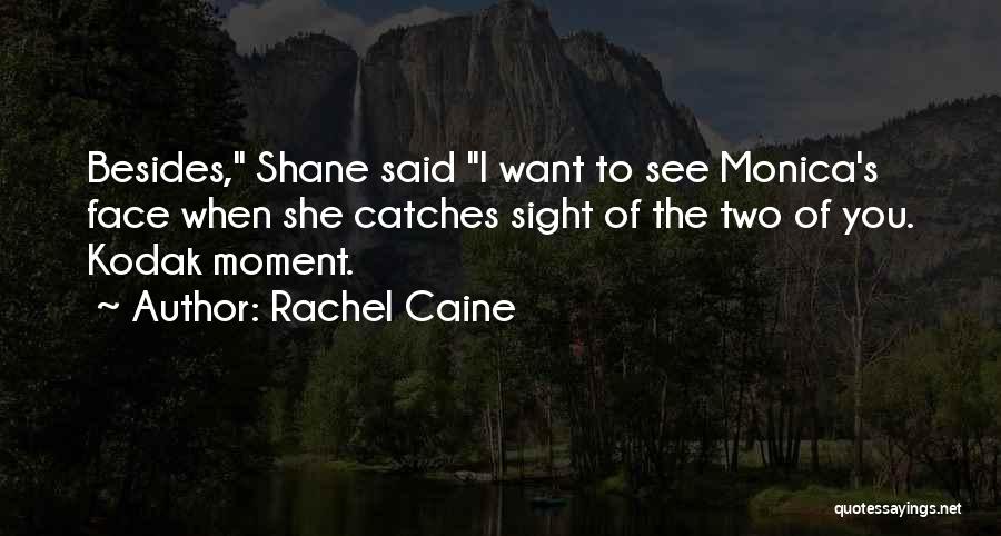 Kodak Moment Quotes By Rachel Caine