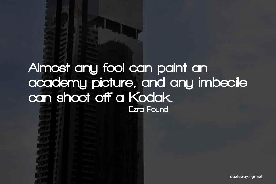 Kodak Quotes By Ezra Pound