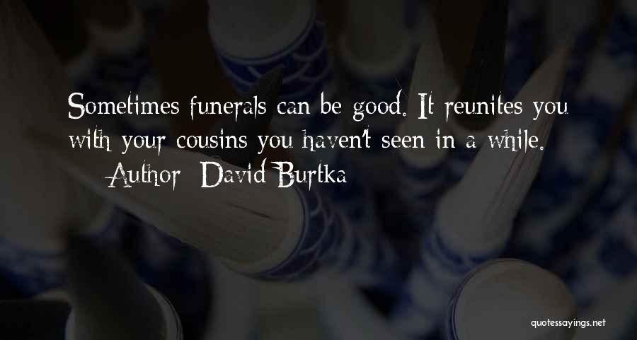 Kodera World Quotes By David Burtka