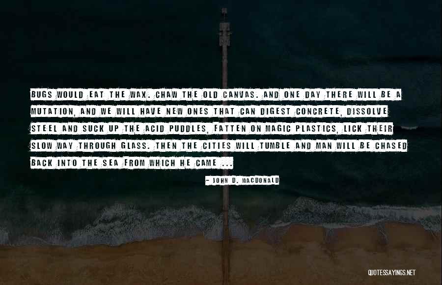 Kodjovi Olympio Quotes By John D. MacDonald Kodjovi Olympio Quotes By John D. MacDonald