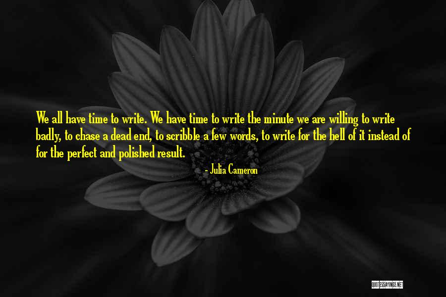 Kodumasinate Quotes By Julia Cameron Kodumasinate Quotes By Julia Cameron