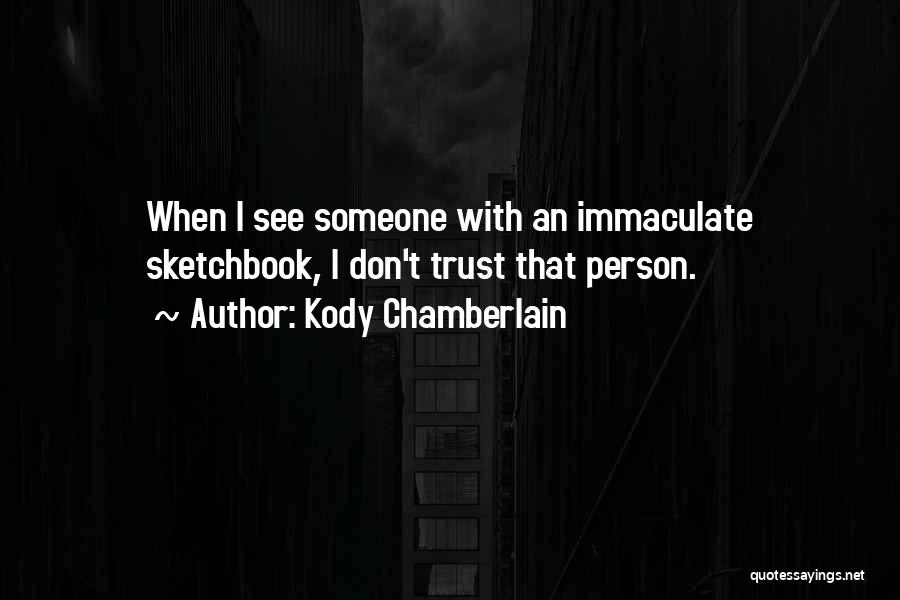 Kody Chamberlain Quotes 1582824