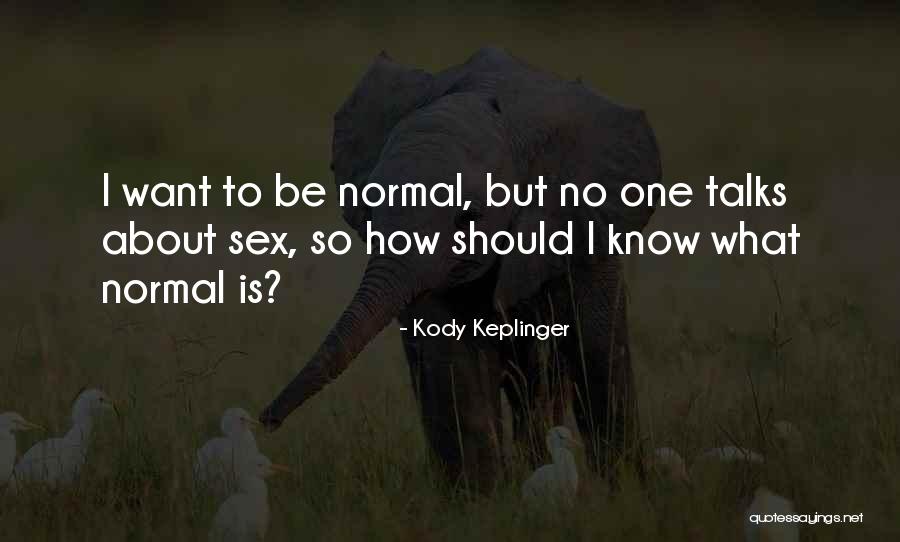 Kody Keplinger Quotes 1194174