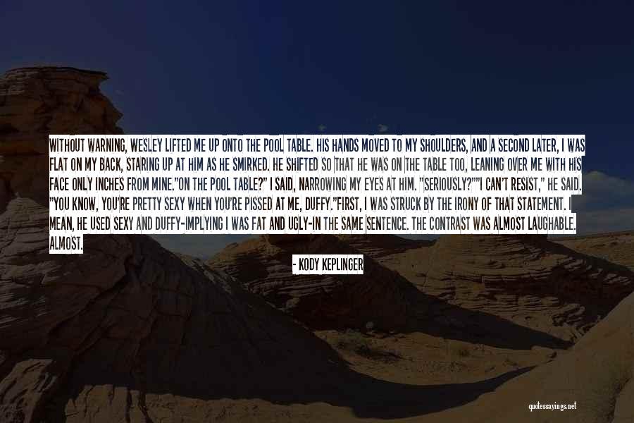 Kody Keplinger Quotes 1249000 Kody Keplinger Quotes 1249000