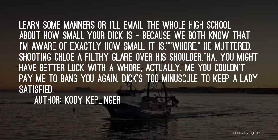 Kody Keplinger Quotes 1691336