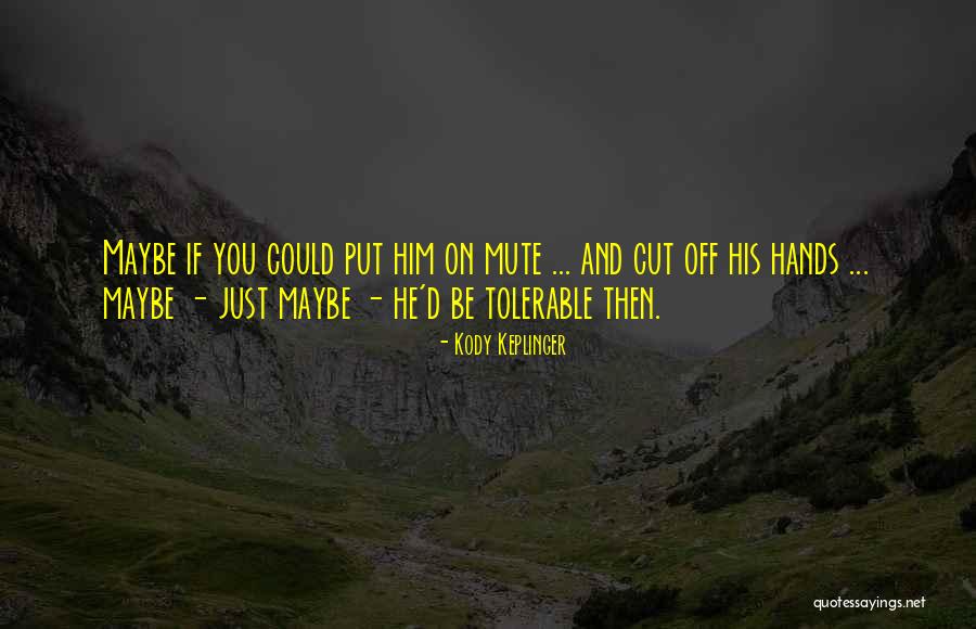 Kody Keplinger Quotes 169561 Kody Keplinger Quotes 169561