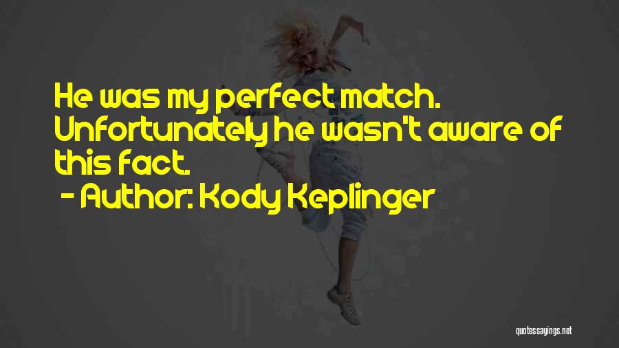 Kody Keplinger Quotes 1952875