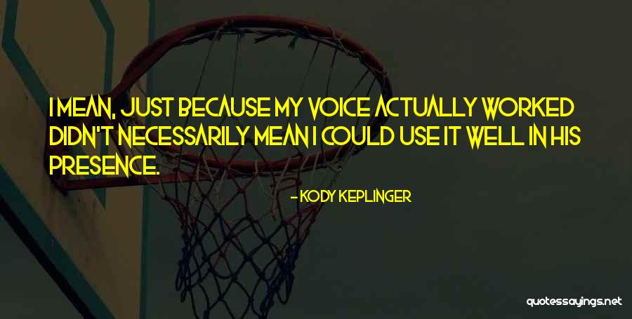 Kody Keplinger Quotes 200787