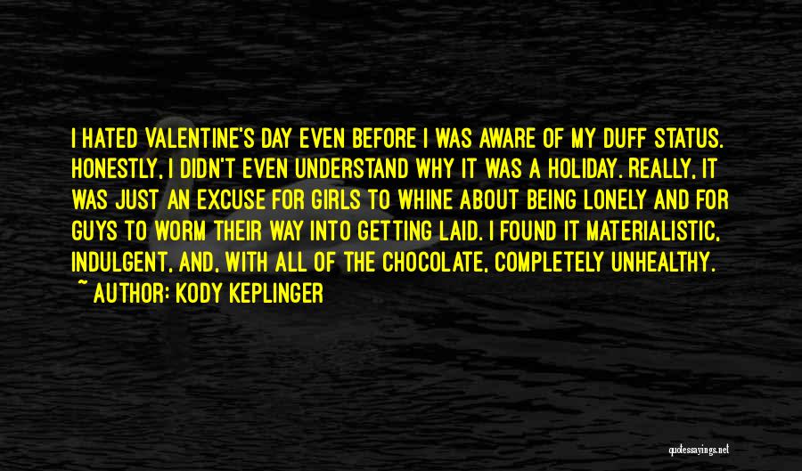 Kody Keplinger Quotes 331107