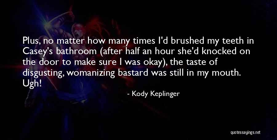 Kody Keplinger Quotes 409492