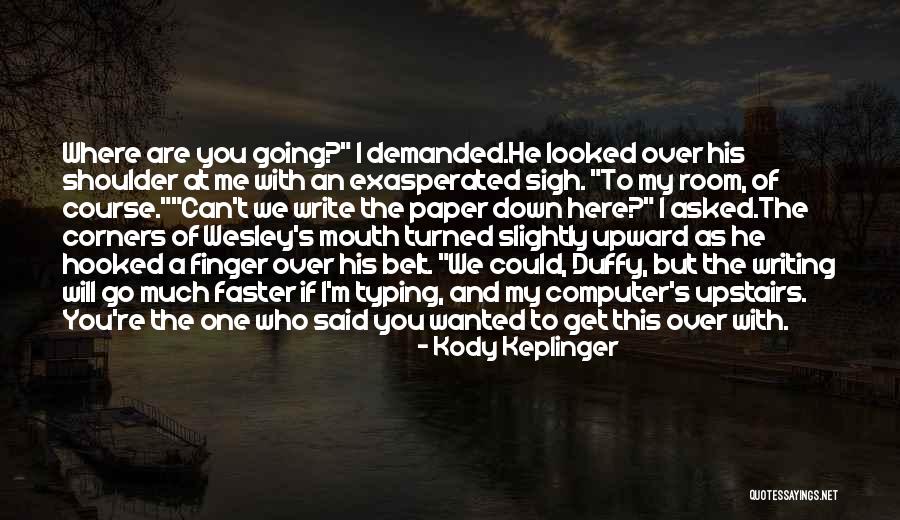 Kody Keplinger Quotes 590448 Kody Keplinger Quotes 590448