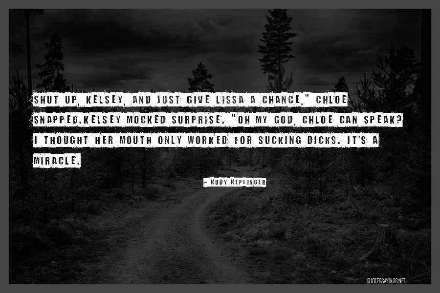Kody Keplinger Quotes 889282 Kody Keplinger Quotes 889282