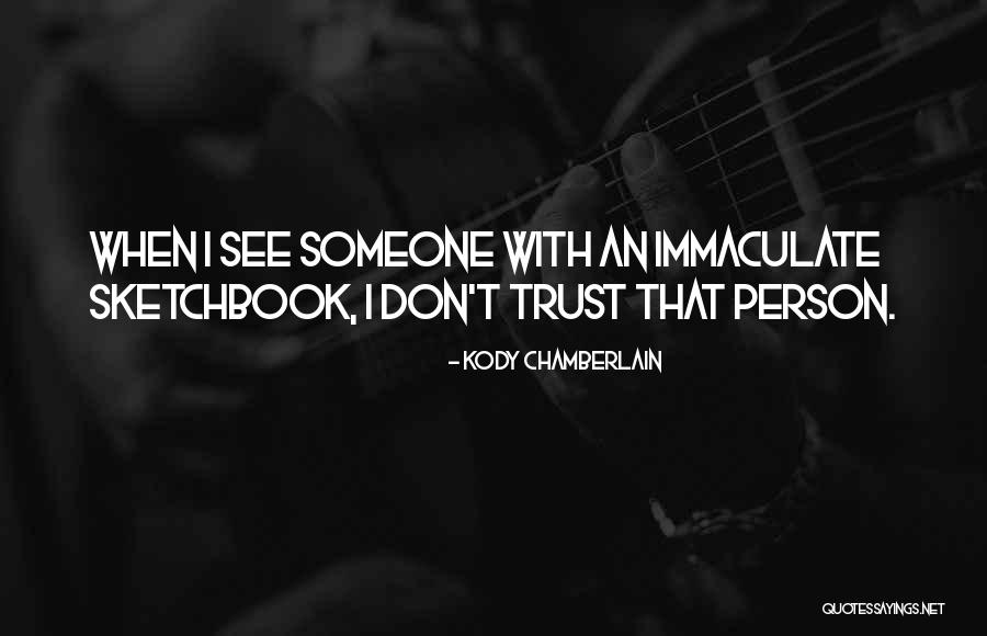 Kody Quotes By Kody Chamberlain Kody Quotes By Kody Chamberlain