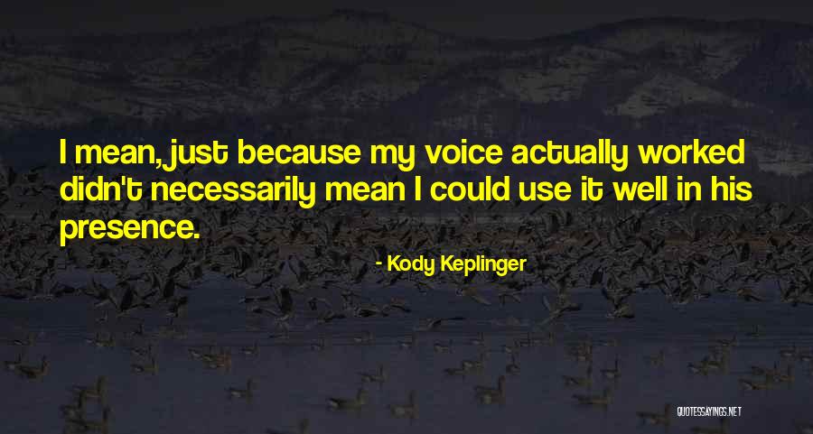 Kody Quotes By Kody Keplinger Kody Quotes By Kody Keplinger