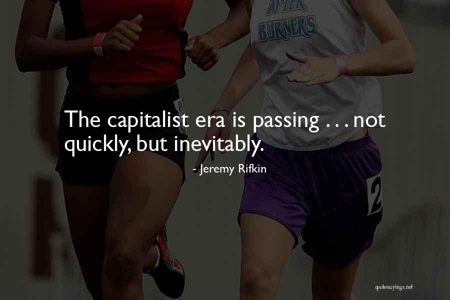 Koegler Sarver Quotes By Jeremy Rifkin Koegler Sarver Quotes By Jeremy Rifkin