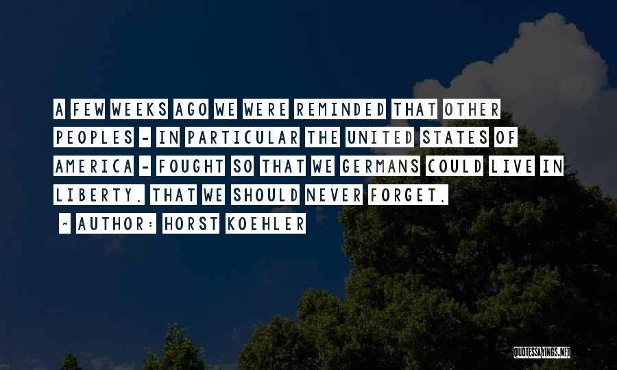 Koehler Quotes By Horst Koehler