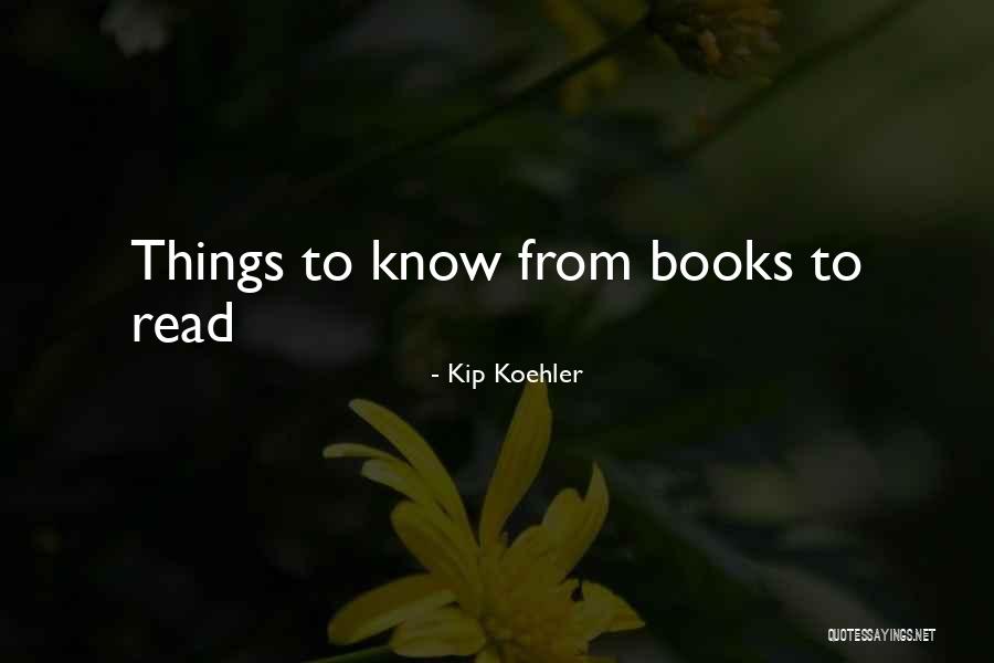 Koehler Quotes By Kip Koehler Koehler Quotes By Kip Koehler
