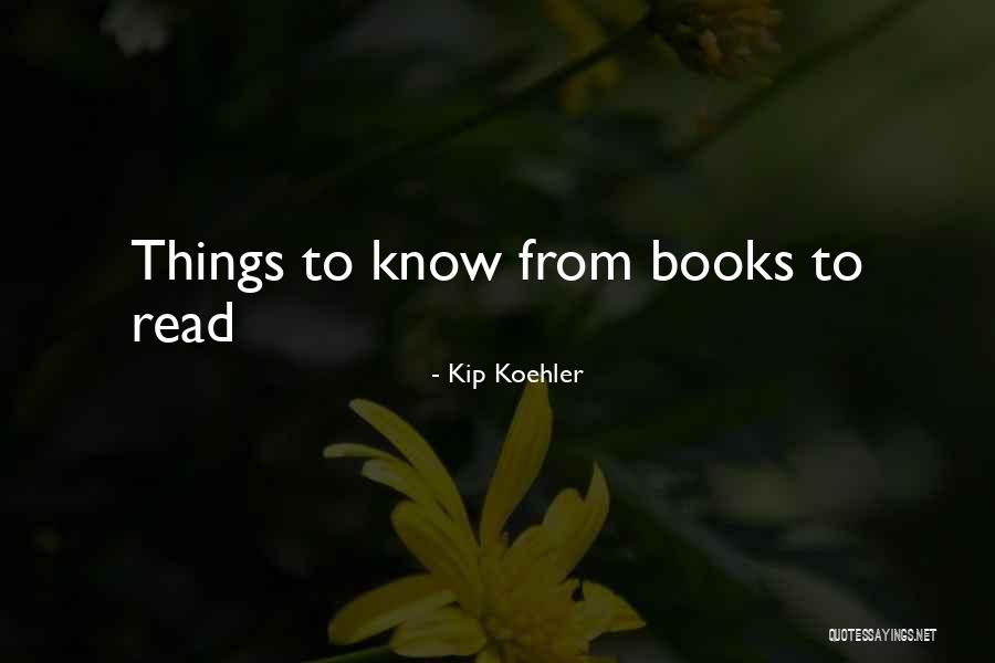 Koehler Quotes By Kip Koehler