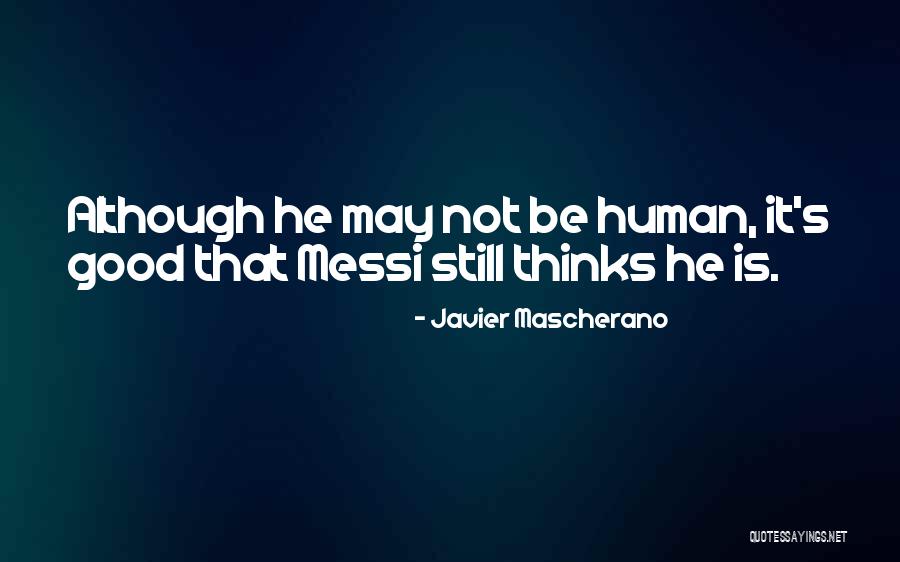 Koehrings Grand Quotes By Javier Mascherano Koehrings Grand Quotes By Javier Mascherano
