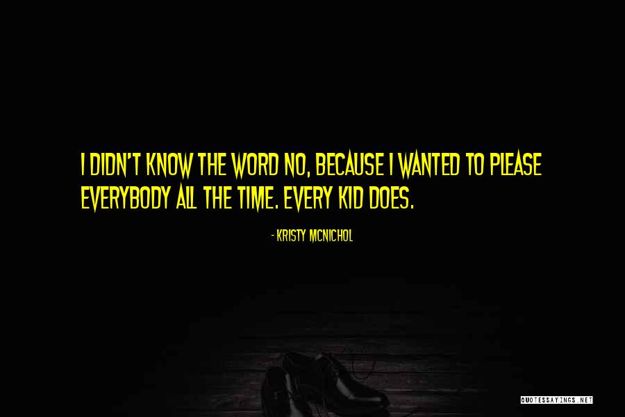 Koennen Meisterschaft Quotes By Kristy McNichol Koennen Meisterschaft Quotes By Kristy McNichol