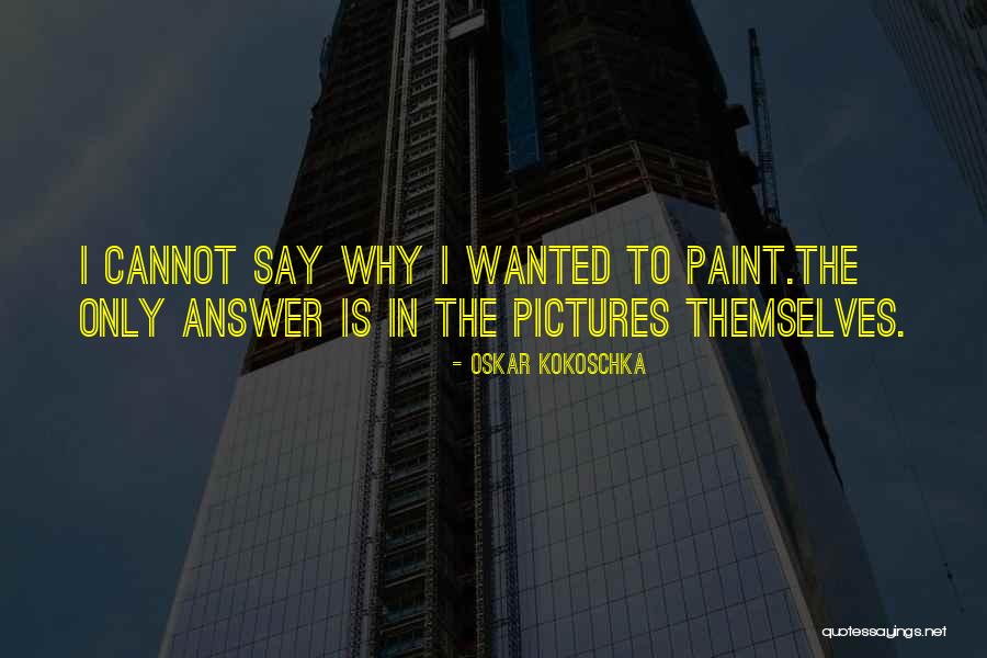 Koeppel Ford Quotes By Oskar Kokoschka Koeppel Ford Quotes By Oskar Kokoschka
