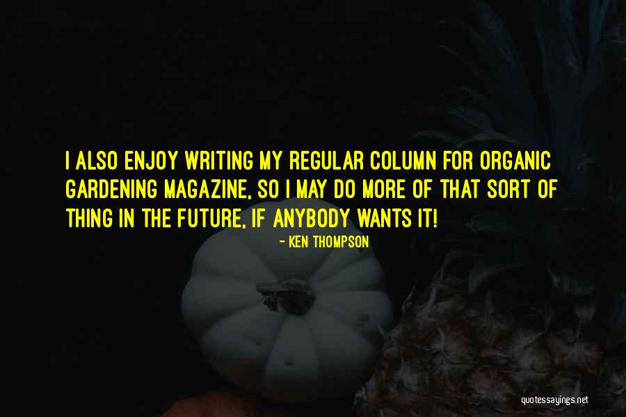 Koers Quotes By Ken Thompson Koers Quotes By Ken Thompson