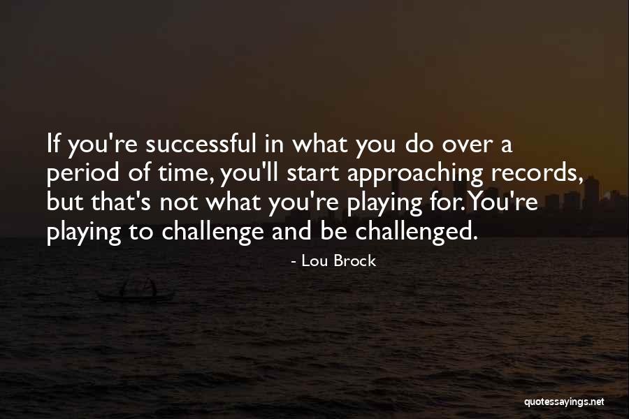 Koertge Quotes By Lou Brock Koertge Quotes By Lou Brock