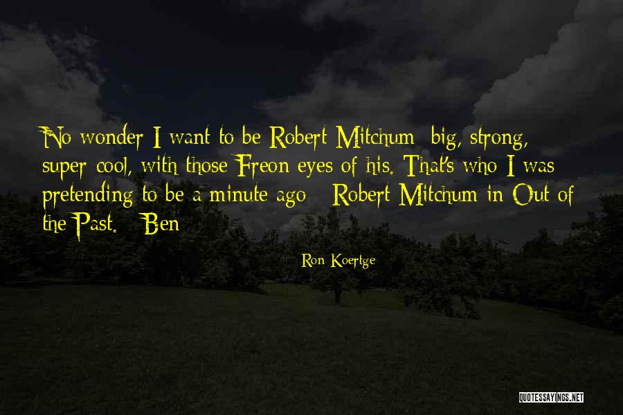 Koertge Quotes By Ron Koertge Koertge Quotes By Ron Koertge