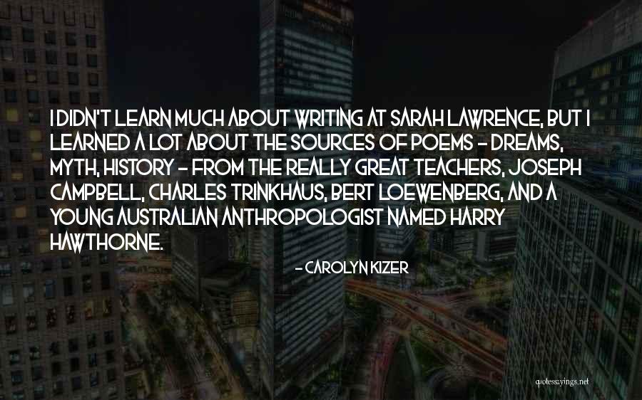 Koete Quotes By Carolyn Kizer