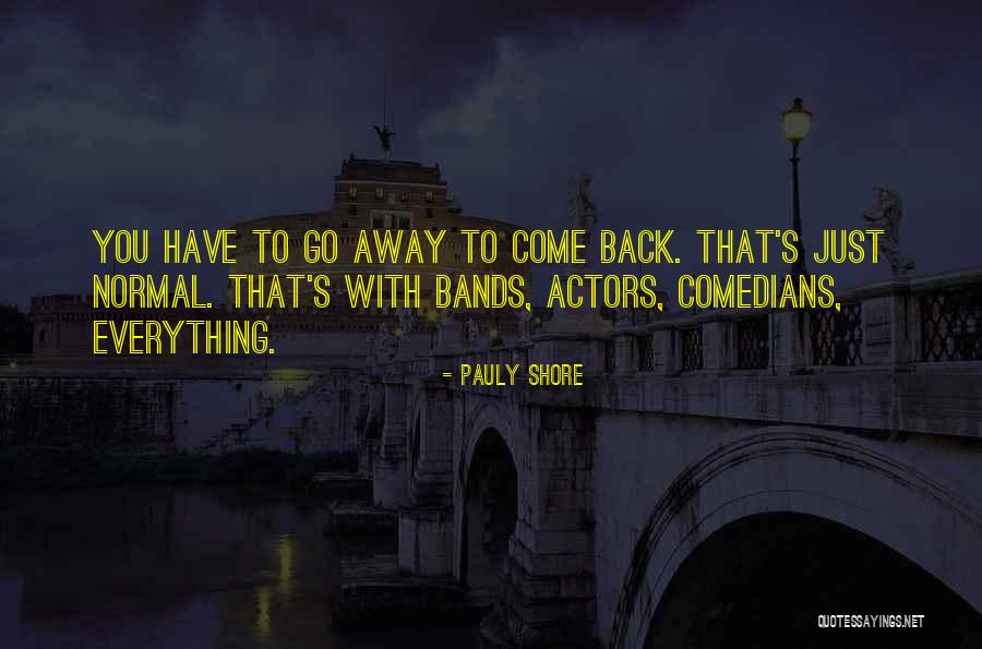 Koetsiertje Quotes By Pauly Shore Koetsiertje Quotes By Pauly Shore