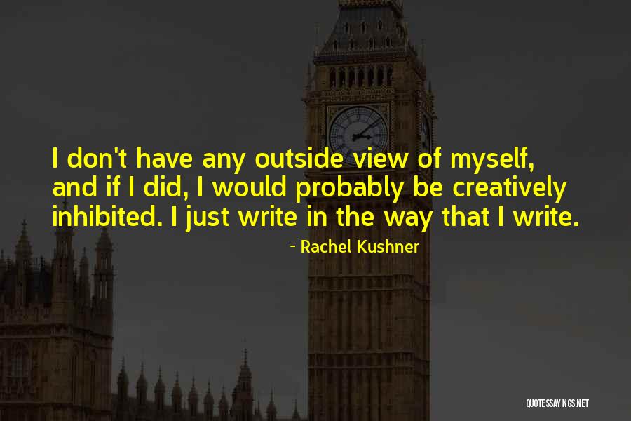 Koferencn Quotes By Rachel Kushner Koferencn Quotes By Rachel Kushner