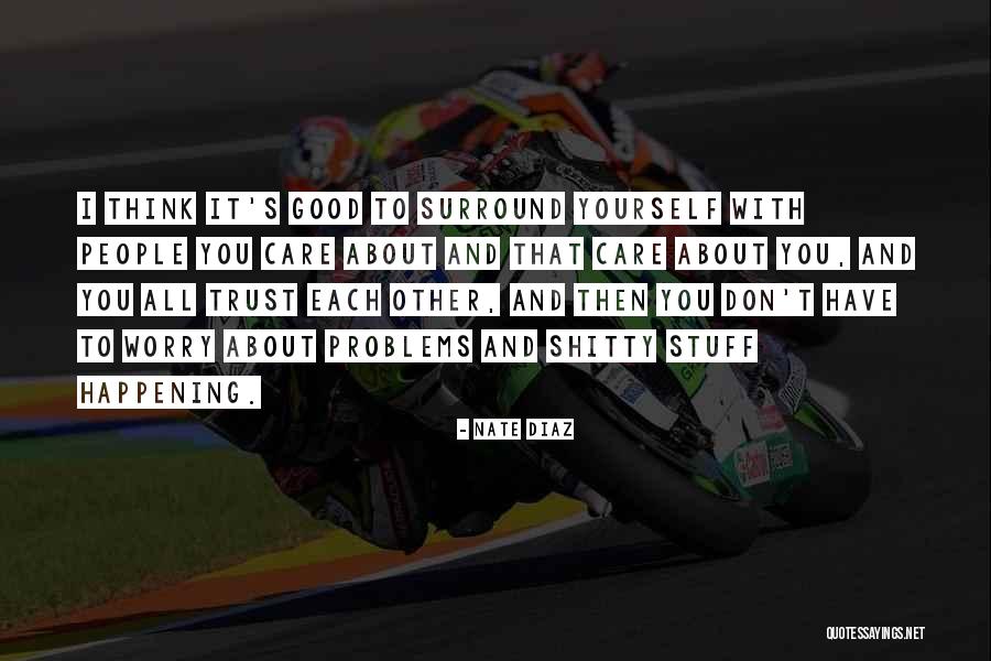 Kofler Fahrzeugbau Quotes By Nate Diaz Kofler Fahrzeugbau Quotes By Nate Diaz