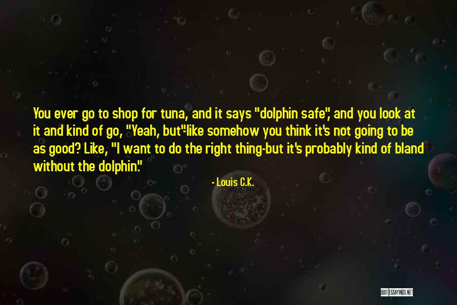 Kohanaiki Quotes By Louis C.K. Kohanaiki Quotes By Louis C.K.