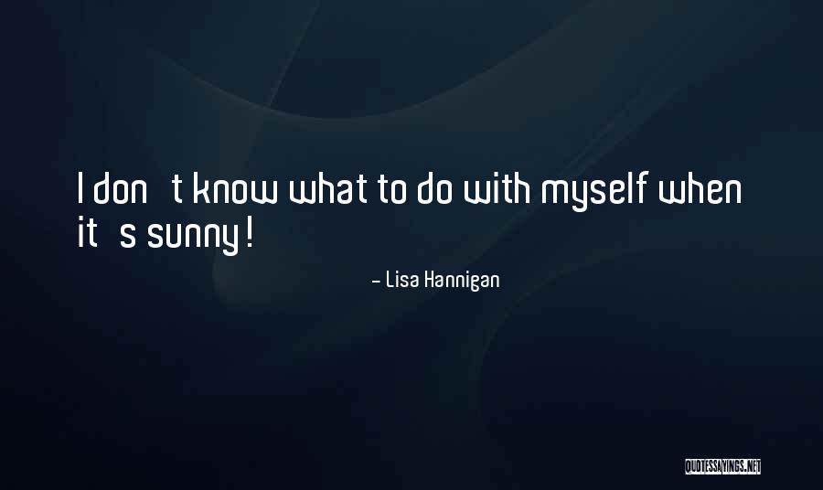 Kohanski Cpa Quotes By Lisa Hannigan