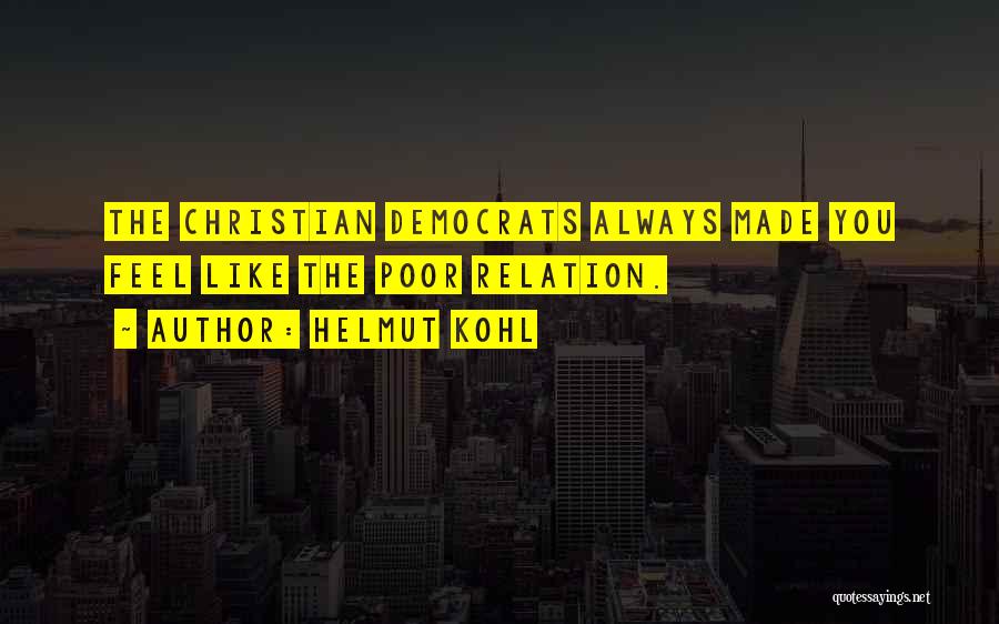 Kohl Quotes By Helmut Kohl