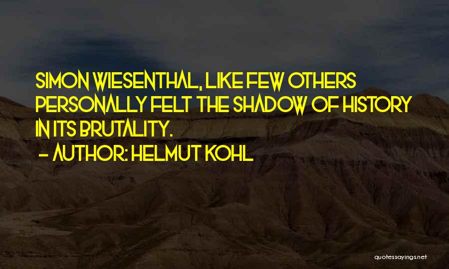 Kohl Quotes By Helmut Kohl