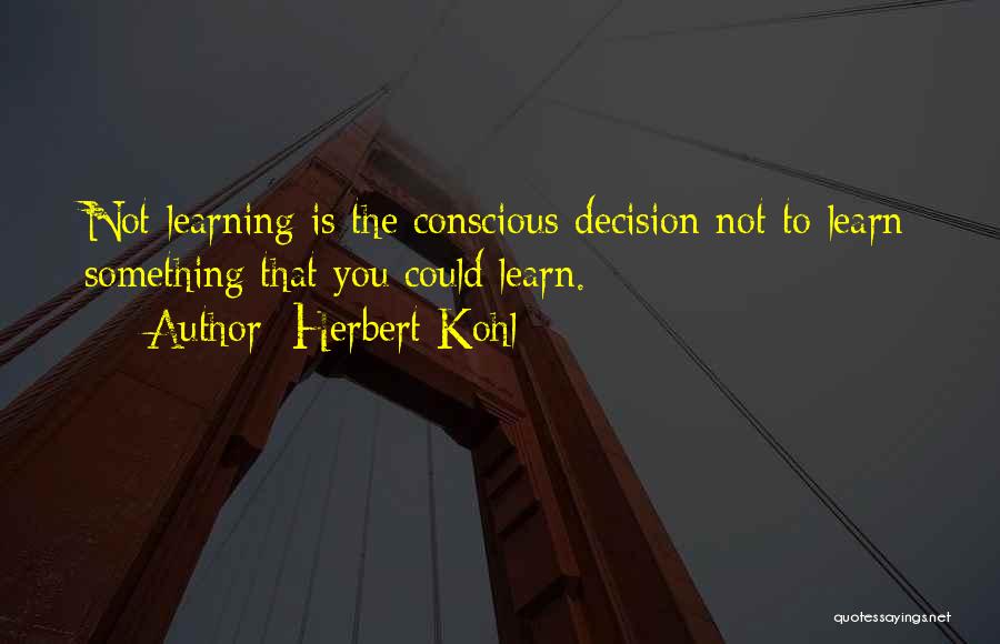 Kohl Quotes By Herbert Kohl