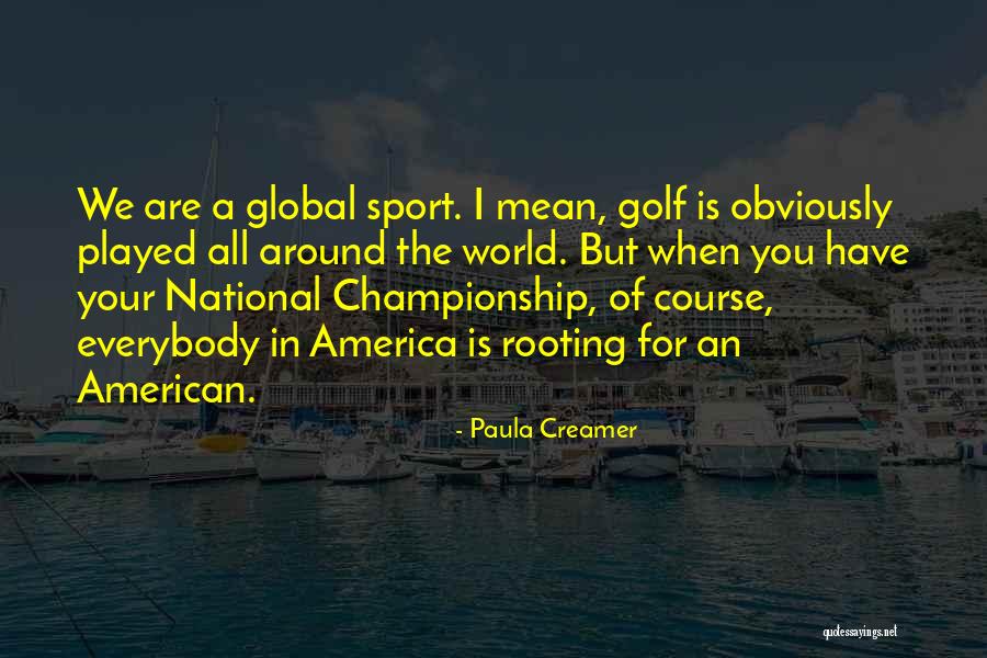 Kohlenberger Sherry Quotes By Paula Creamer Kohlenberger Sherry Quotes By Paula Creamer
