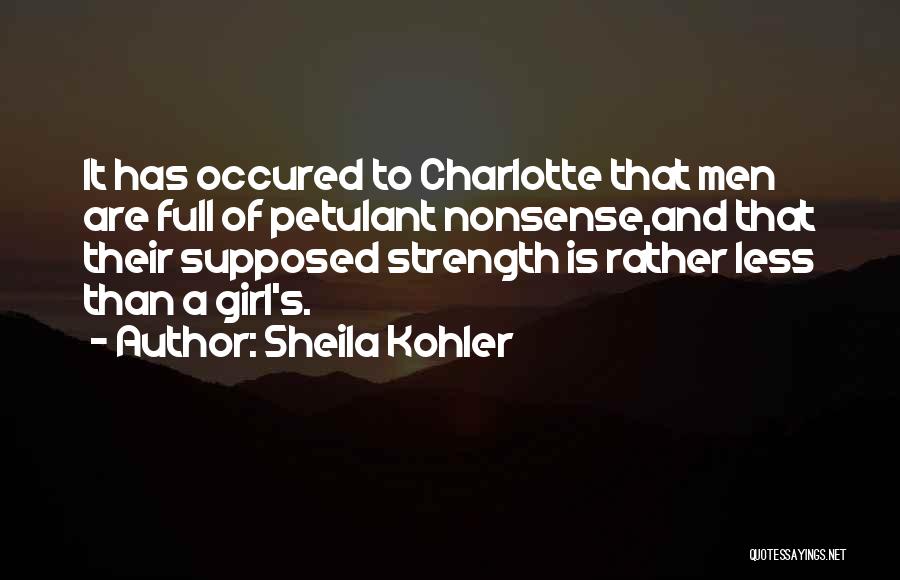 Kohler Quotes By Sheila Kohler