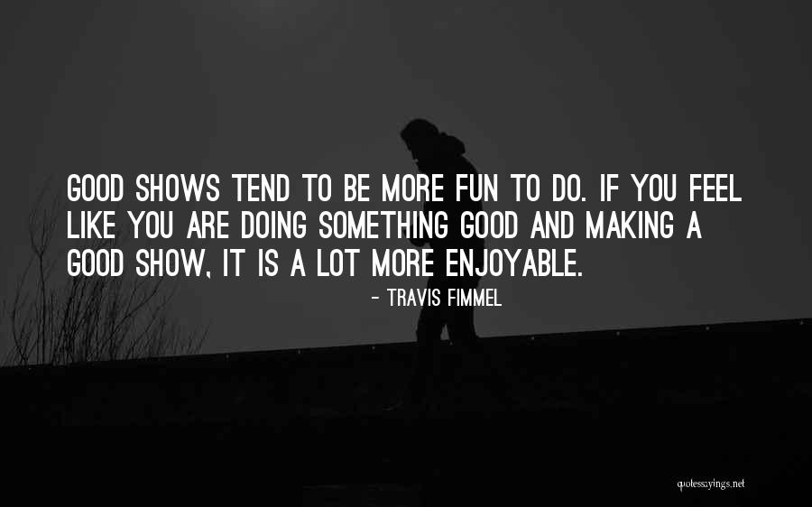 Kohort Kb Quotes By Travis Fimmel Kohort Kb Quotes By Travis Fimmel